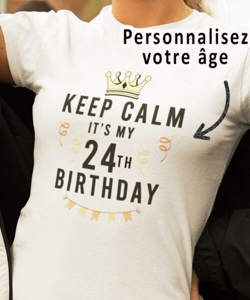 Tee-Shirt Keep Calm Birthday