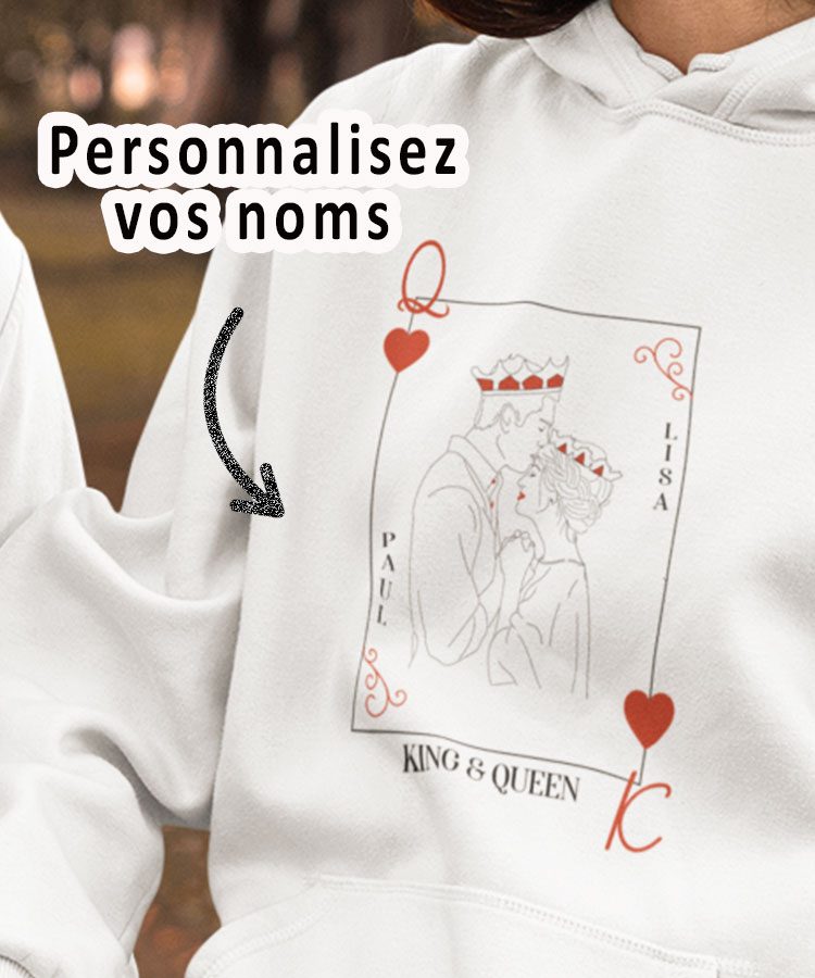 Sweat Capuche - King and queen carte personnalise 1|Sweat Capuche - King and queen carte personnalise 2