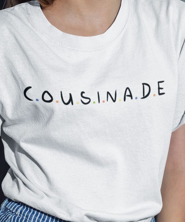 Tee-shirt-Cousinadefriends-Femme1|Tee-shirt-Cousinadefriends-Femme2