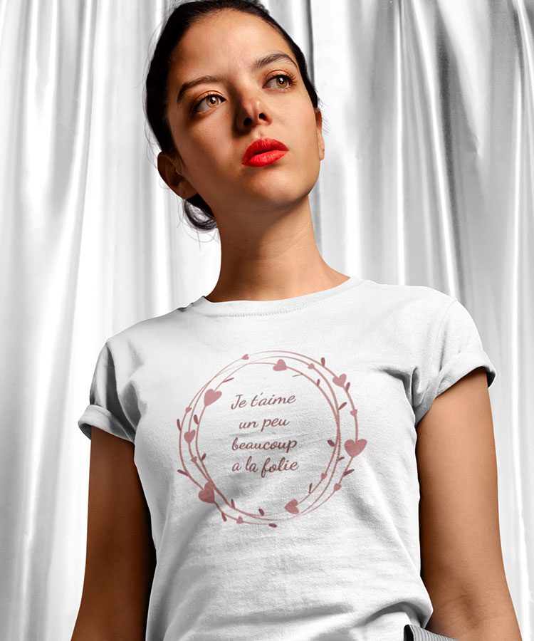 Tee-shirt-Jetaimeunpeufolie-Femme1|Tee-shirt-Jetaimeunpeufolie-Femme2