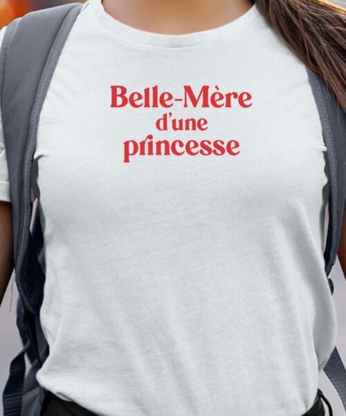 T-Shirt Blanc Belle-Mère d’une princesse Pour femme-1