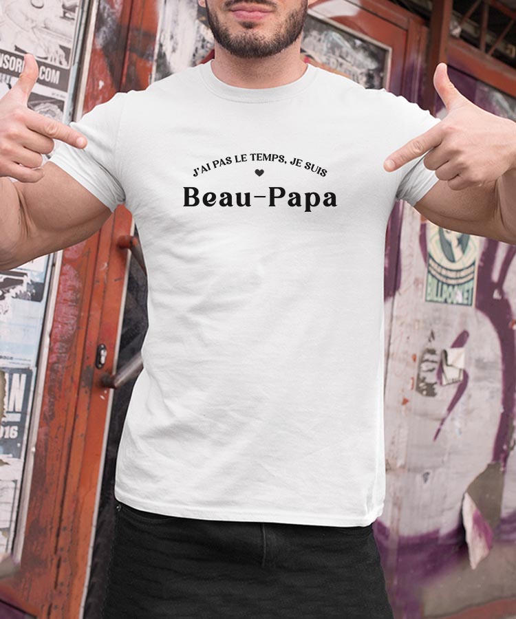 T-Shirt Blanc J'ai pas le temps je suis Beau-Papa Pour homme-2