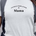 T-Shirt Blanc J'ai pas le temps je suis Mama Pour femme-1