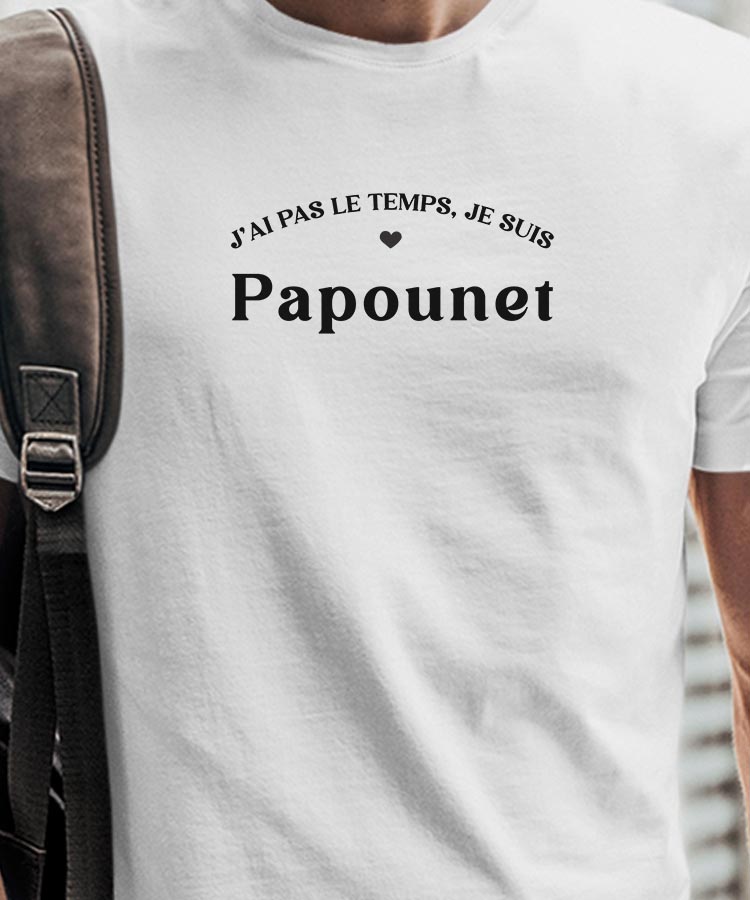 T-Shirt Blanc J'ai pas le temps je suis Papounet Pour homme-1
