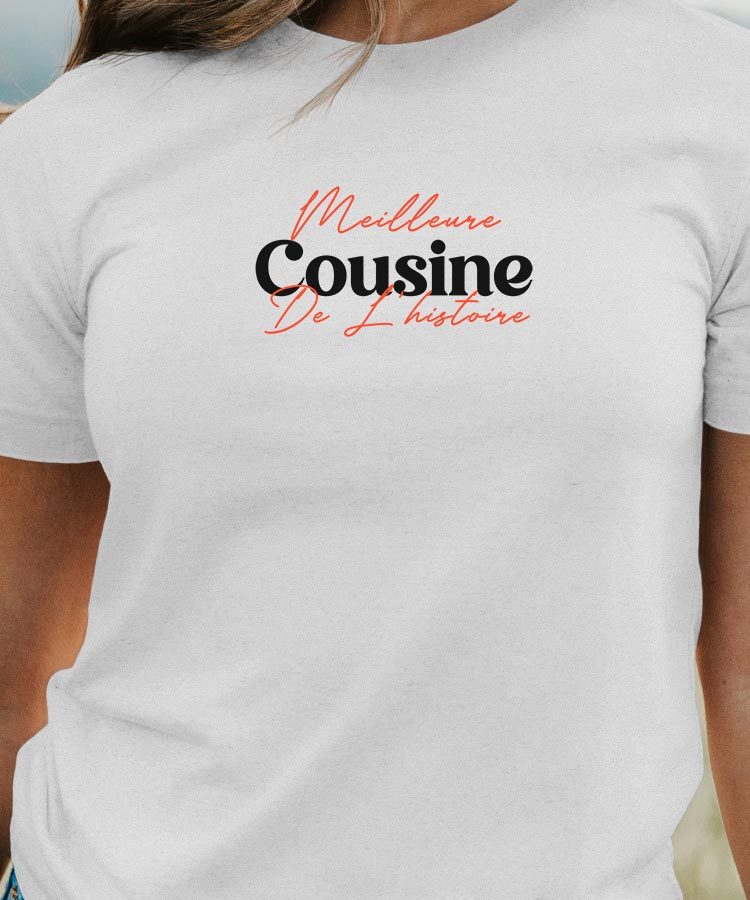 T-Shirt Blanc Meilleure Cousine de l'histoire Pour femme-1