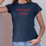 T-Shirt Bleu Marine Belle-Maman d'une princesse Pour femme-2