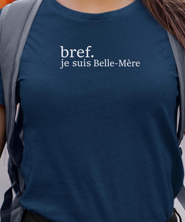 T-Shirt Bleu Marine Bref je suis Belle-Mère Pour femme-1