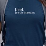T-Shirt Bleu Marine Bref je suis Marraine Pour femme-1