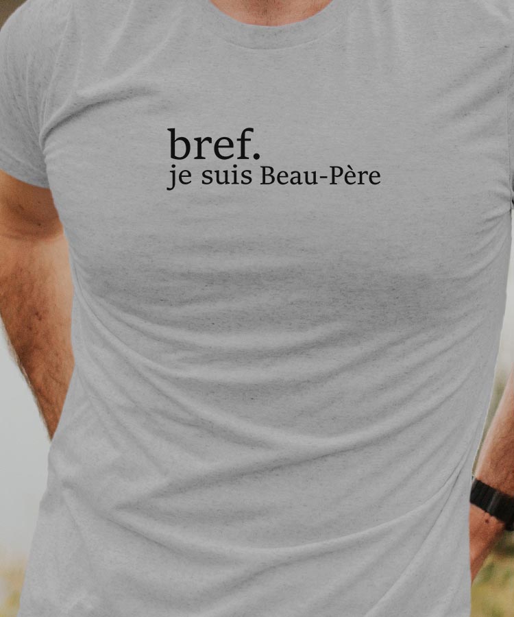 T-Shirt Gris Bref je suis Beau-Père Pour homme-1