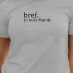 T-Shirt Gris Bref je suis Mamie Pour femme-1