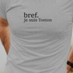 T-Shirt Gris Bref je suis Tonton Pour homme-1