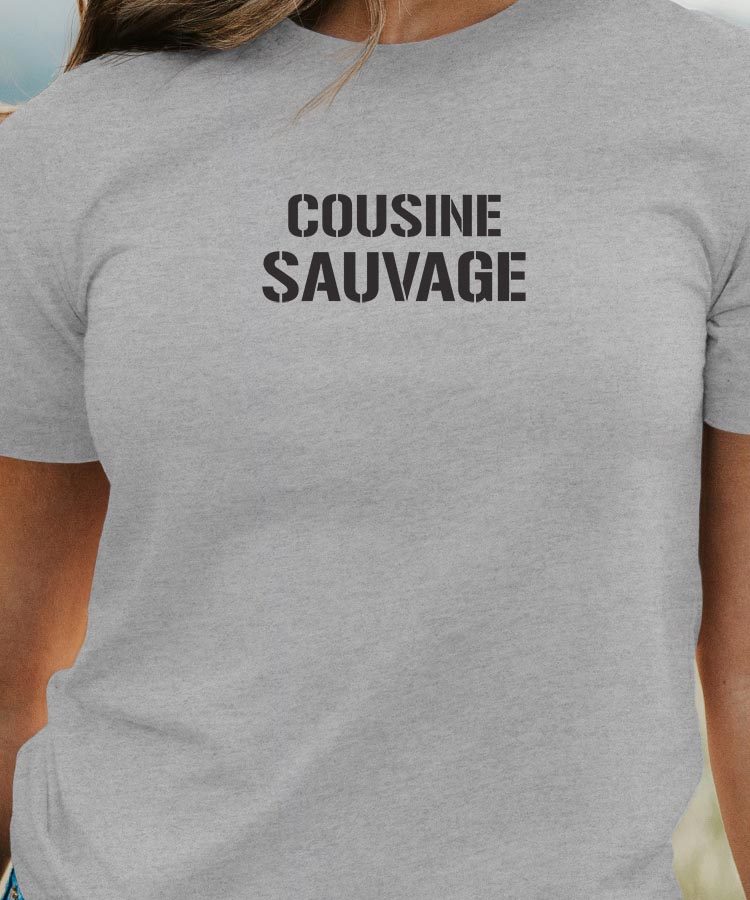 T-Shirt Gris Cousine sauvage Pour femme-1