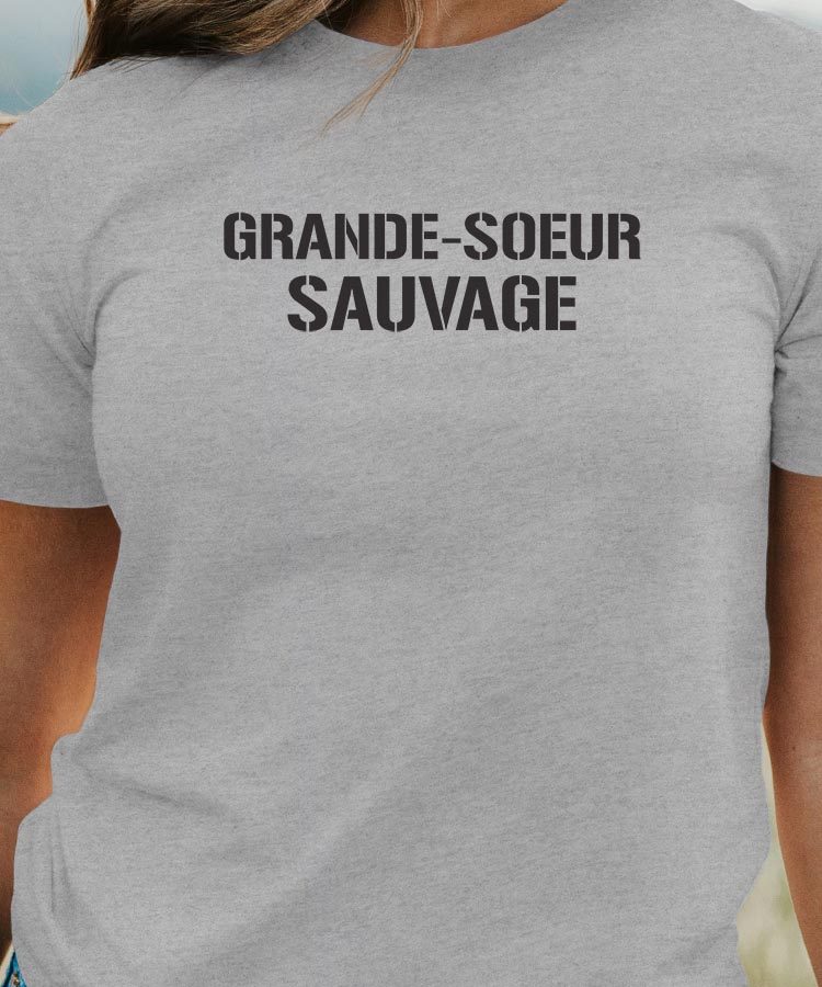 T-Shirt Gris Grande-Soeur sauvage Pour femme-1