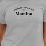 T-Shirt Gris J'ai pas le temps je suis Mamina Pour femme-1