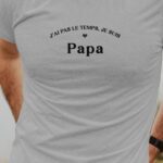 T-Shirt Gris J'ai pas le temps je suis Papa Pour homme-1