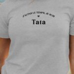 T-Shirt Gris J'ai pas le temps je suis Tata Pour femme-1