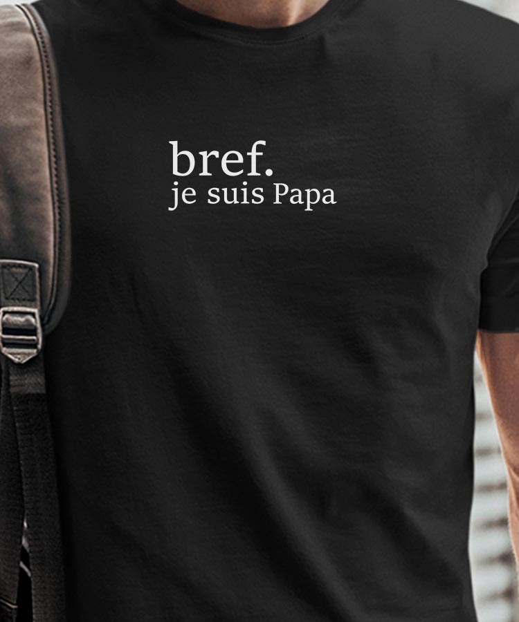 T-Shirt Noir Bref je suis Papa Pour homme-1