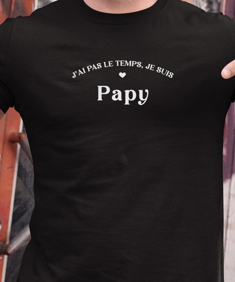 T-Shirt Noir J'ai pas le temps je suis Papy Pour homme-1