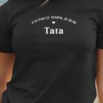 T-Shirt Noir J'ai pas le temps je suis Tata Pour femme-1