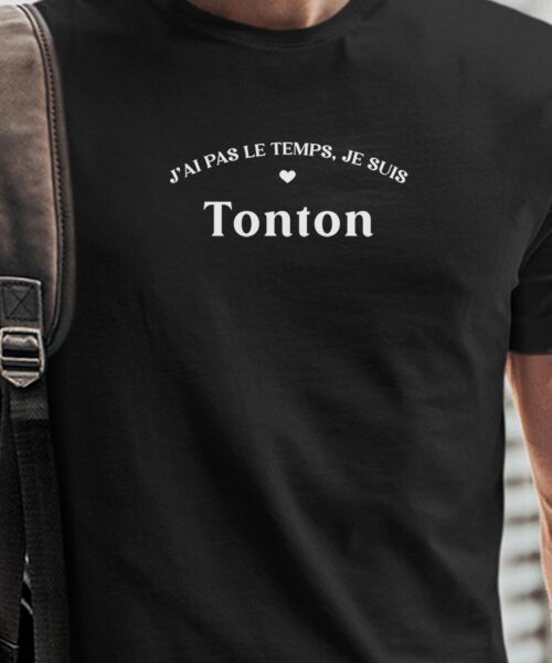 T-Shirt Noir J'ai pas le temps je suis Tonton Pour homme-1
