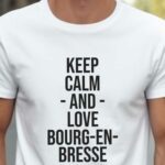 T-Shirt Blanc Keep Calm Bourg-en-Bresse Pour homme-2