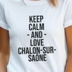 T-Shirt Blanc Keep Calm Chalon-sur-Saône Pour femme-2