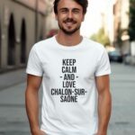 T-Shirt Blanc Keep Calm Chalon-sur-Saône Pour homme-1