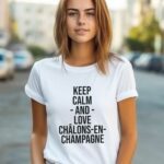 T-Shirt Blanc Keep Calm Châlons-en-Champagne Pour femme-1