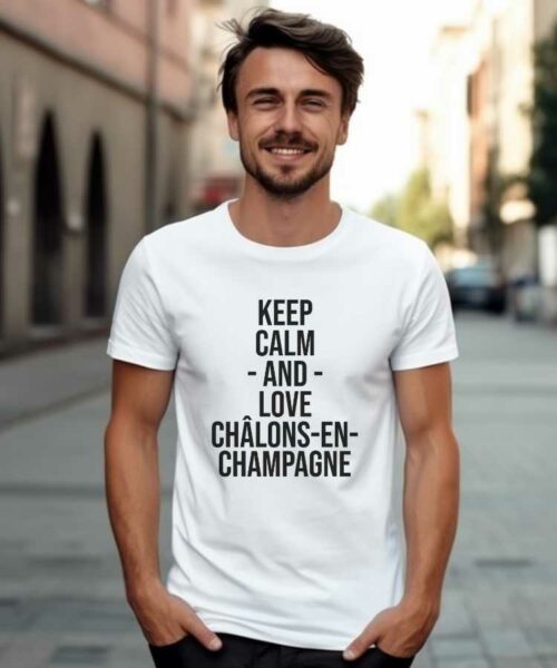 T-Shirt Blanc Keep Calm Châlons-en-Champagne Pour homme-1