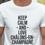 T-Shirt Blanc Keep Calm Châlons-en-Champagne Pour homme-2