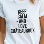 T-Shirt Blanc Keep Calm Châteauroux Pour femme-2