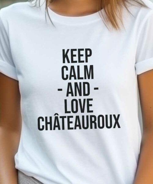 T-Shirt Blanc Keep Calm Châteauroux Pour femme-2