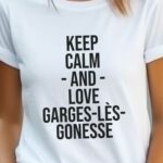 T-Shirt Blanc Keep Calm Garges-lès-Gonesse Pour femme-2