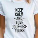 T-Shirt Blanc Keep Calm Joué-lès-Tours Pour femme-2