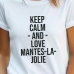 T-Shirt Blanc Keep Calm Mantes-la-Jolie Pour femme-2