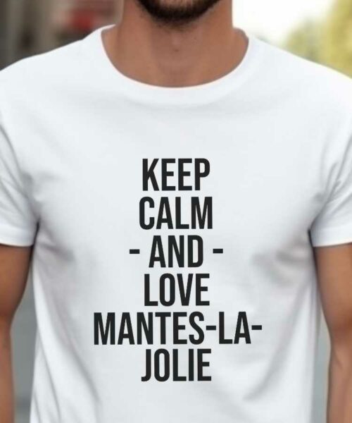 T-Shirt Blanc Keep Calm Mantes-la-Jolie Pour homme-2