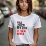 T-Shirt Blanc Paris London New York Le Blanc-Mesnil Pour femme-1