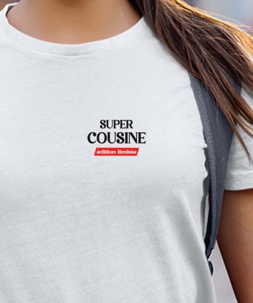 T-Shirt Blanc Super Cousine édition limitée Pour femme-1