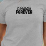 T-Shirt Gris Mommy forever face Pour femme-1