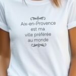 T-Shirt Blanc Aix-en-Provence est ma ville préférée au monde Pour femme-2