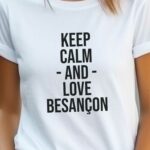 T-Shirt Blanc Keep Calm Besançon Pour femme-2