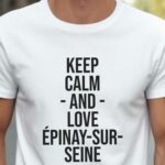 T-Shirt Blanc Keep Calm Épinay-sur-Seine Pour homme-2
