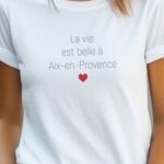 T-Shirt Blanc La vie est belle à Aix-en-Provence Pour femme-2