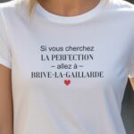 T-Shirt Blanc Si vous cherchez la perfection allez à Brive-la-Gaillarde Pour femme-2