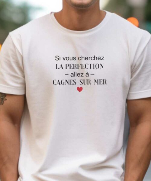 T-Shirt Blanc Si vous cherchez la perfection allez à Cagnes-sur-Mer Pour homme-2