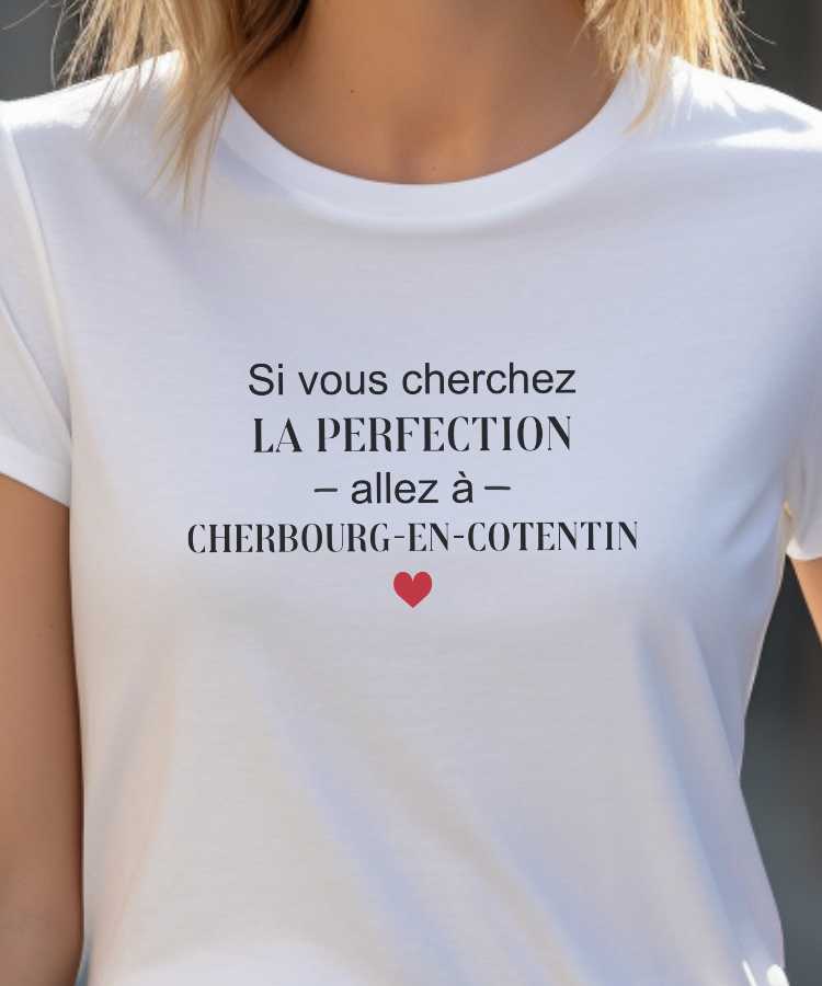 T-Shirt Blanc Si vous cherchez la perfection allez à Cherbourg-en-Cotentin Pour femme-2