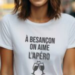 T-Shirt Blanc A Besançon on aime l'apéro Pour femme-1