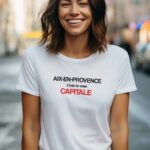 T-Shirt Blanc Aix-en-Provence c'est la vraie capitale Pour femme-2