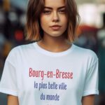 T-Shirt Blanc Bourg-en-Bresse la plus belle ville du monde Pour femme-2