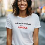 T-Shirt Blanc Châlons-en-Champagne c'est la vraie capitale Pour femme-2